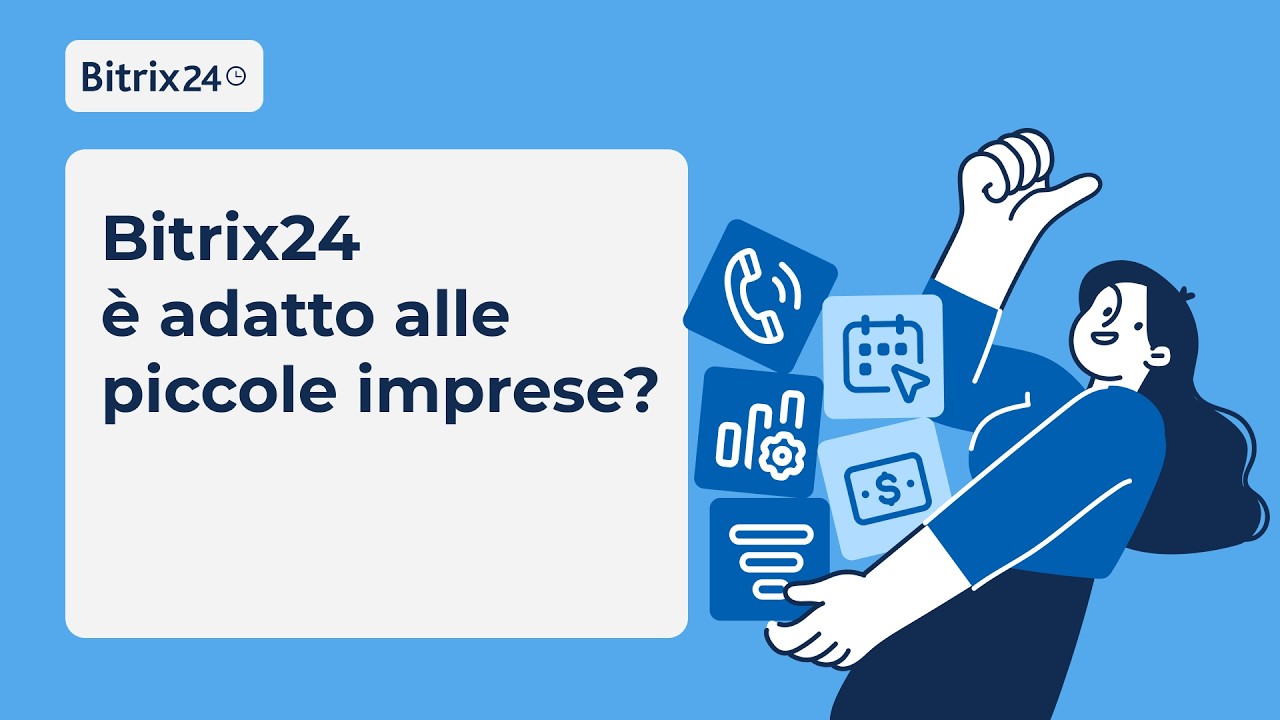 Bitrix24 è adatto alle piccole imprese? Come funziona, vantaggi e piano gratis