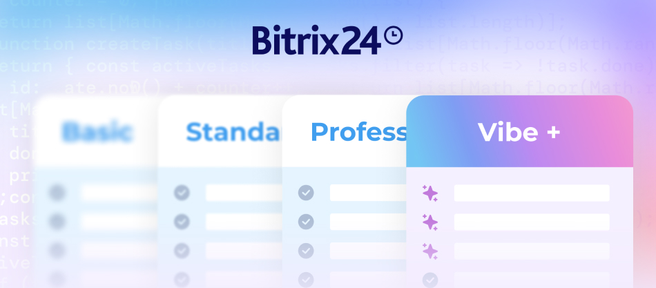 Scopri i nuovi piani Bitrix24 Vibe+: progettati per le aziende che utilizzano l’IA